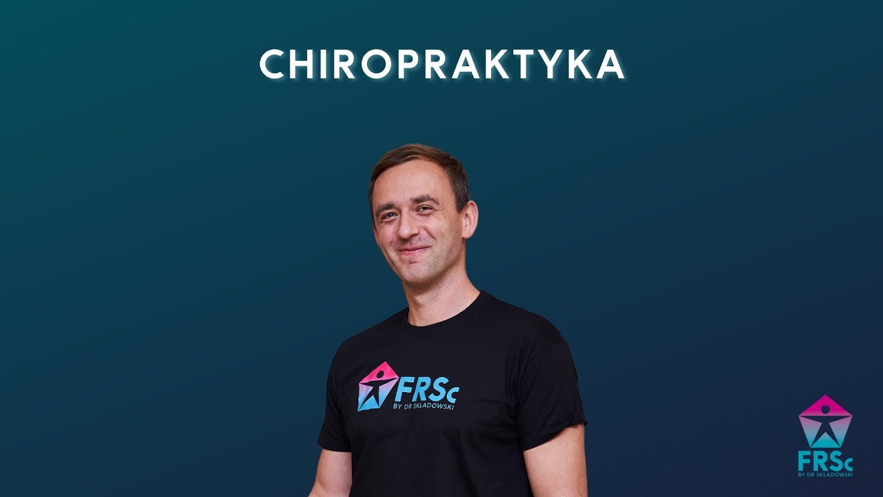 Łukasz Matusiewicz - chiropraktyka | Szkolenia FRSc