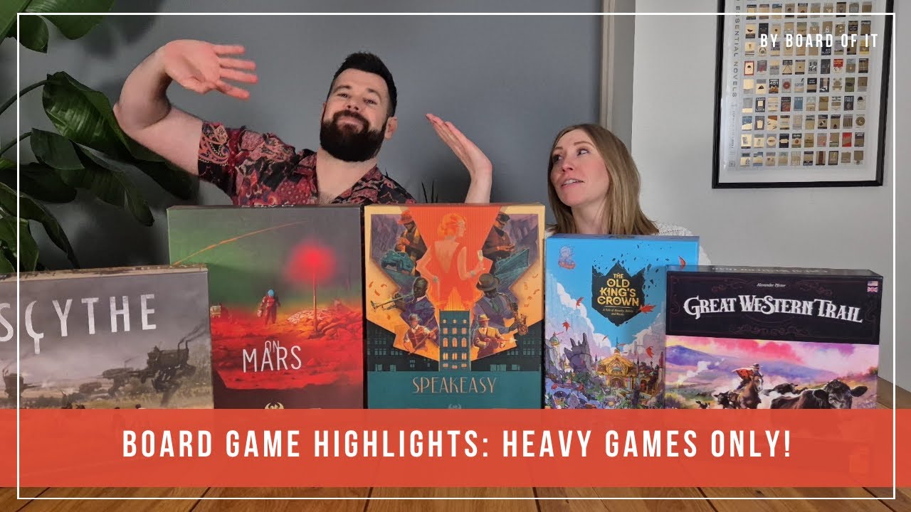 Board Game Highlights: Heavy Games Only!