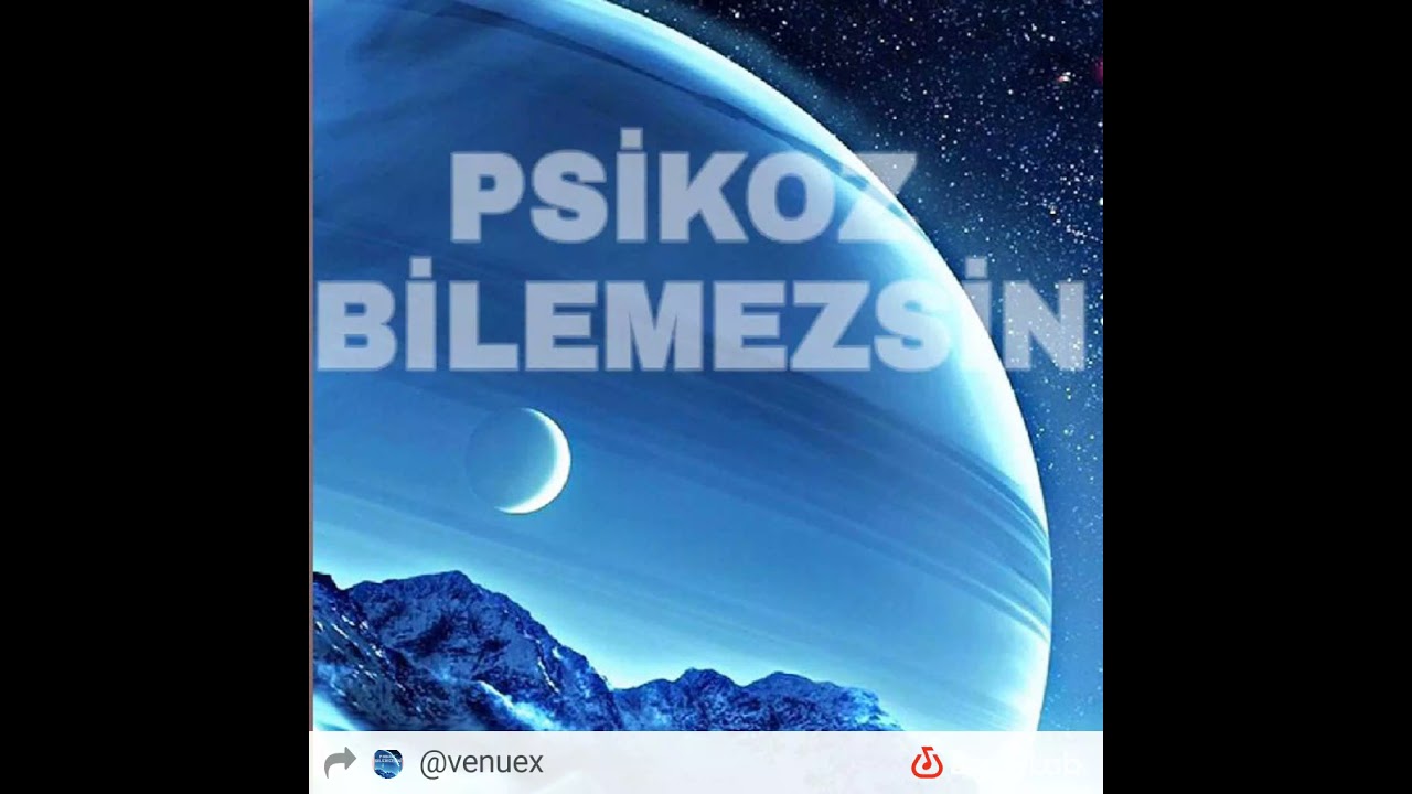 PSİKOZ | BİLEMEZSİN