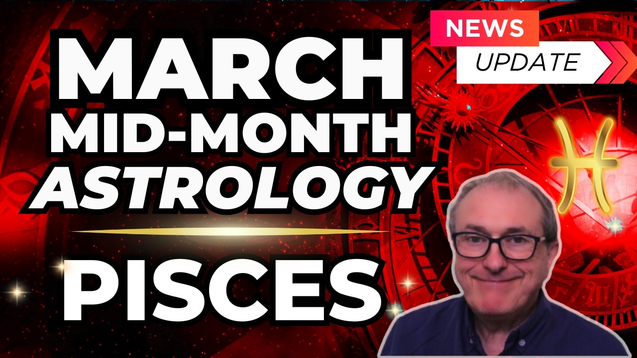 Pisces Forecast | March Mid-Month Astrology Update!
