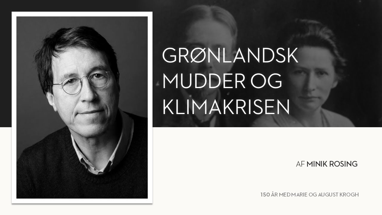 Minik Rosing - Grønlandsk mudder og klimakrisen