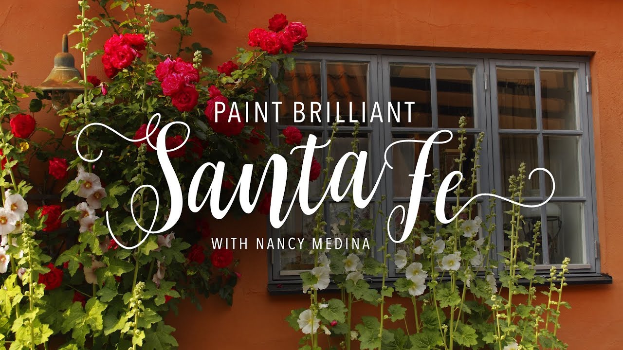 Paint Brilliant Santa Fe - An Online Class With Nancy Medina