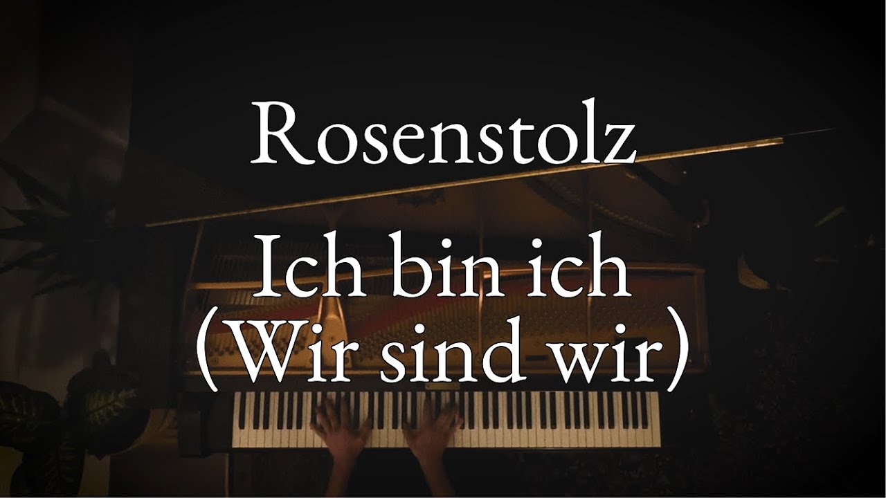 Rosenstolz - Ich bin ich (Wir sind wir) (Piano Cover)