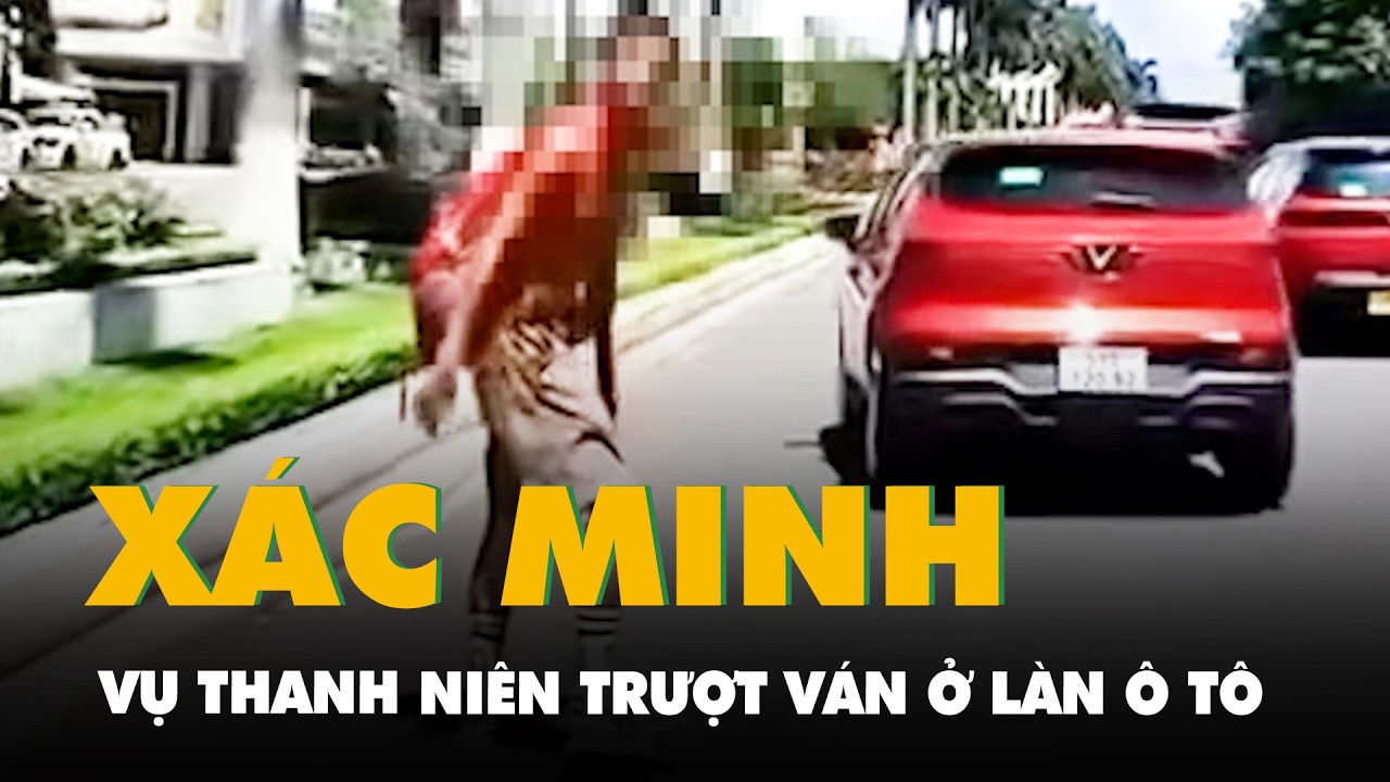 X&aacute;c minh vụ thanh ni&ecirc;n trượt v&aacute;n ở l&agrave;n &ocirc; t&ocirc; th&aacute;ch thức 'biết bố m&agrave;y l&agrave; ai kh&ocirc;ng'