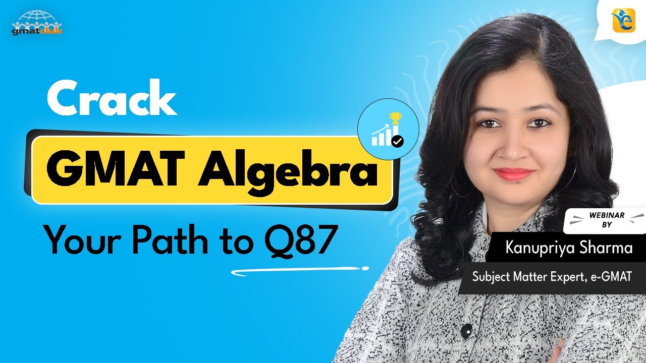 GMAT Algebra Made Simple | 700+ Level Linear, & Quadratic Inequalities, Absolute Values Explained