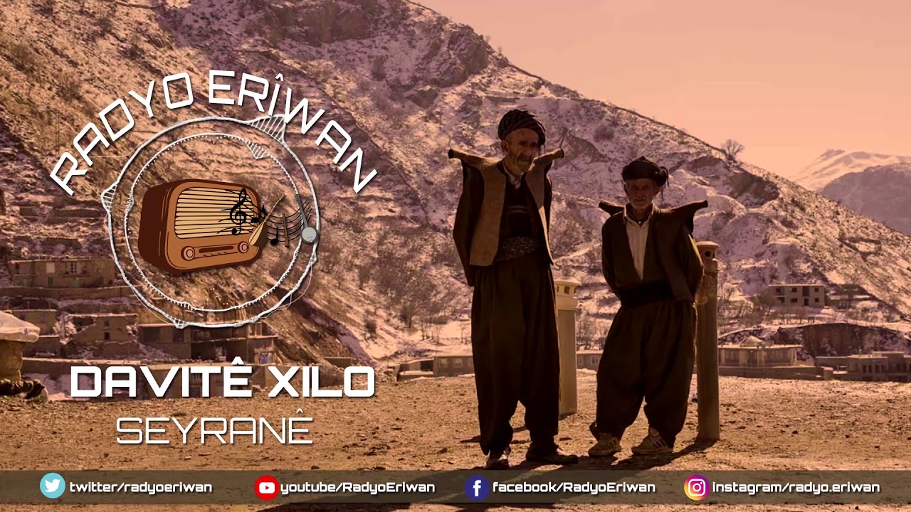 Radyo Er&icirc;wan/DAVIT&Ecirc; XILO-SEYRAN&Ecirc;