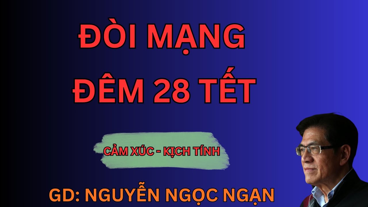 ĐÒI MẠNG ĐÊM 28 TẾT : Đừng Dựng Nêu Nếu Không Muốn Rước Khánh Quỷ Vào Nhà | Nguyễn Ngọc Ngạn