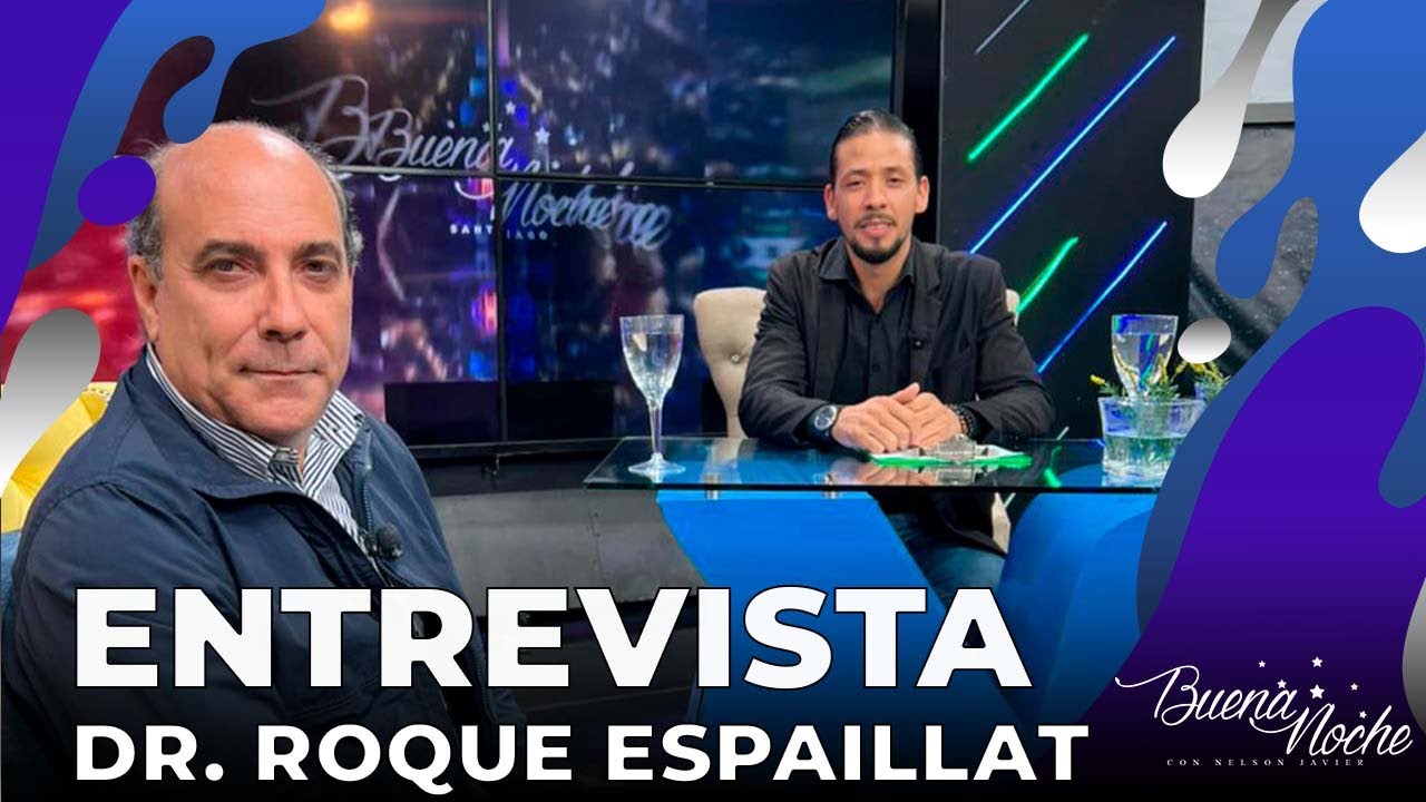 ENTREVISTA CON DR. ROQUE ESPAILLAT | DIRIGENTE DE LA FUNDACIÓN RESCATE DEMOCRÁTICO |BUENA NOCHE