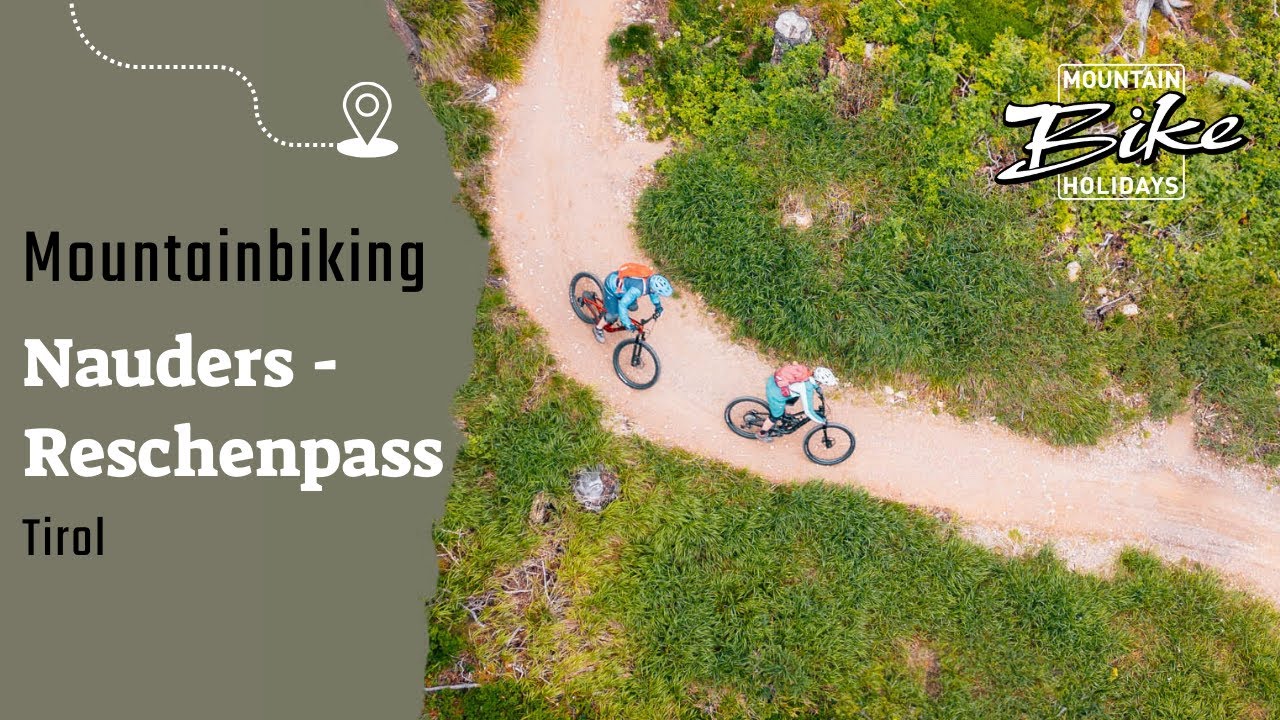 Mountainbiken in Nauders - Reschenpass | Tirol | Mountain Bike Holidays
