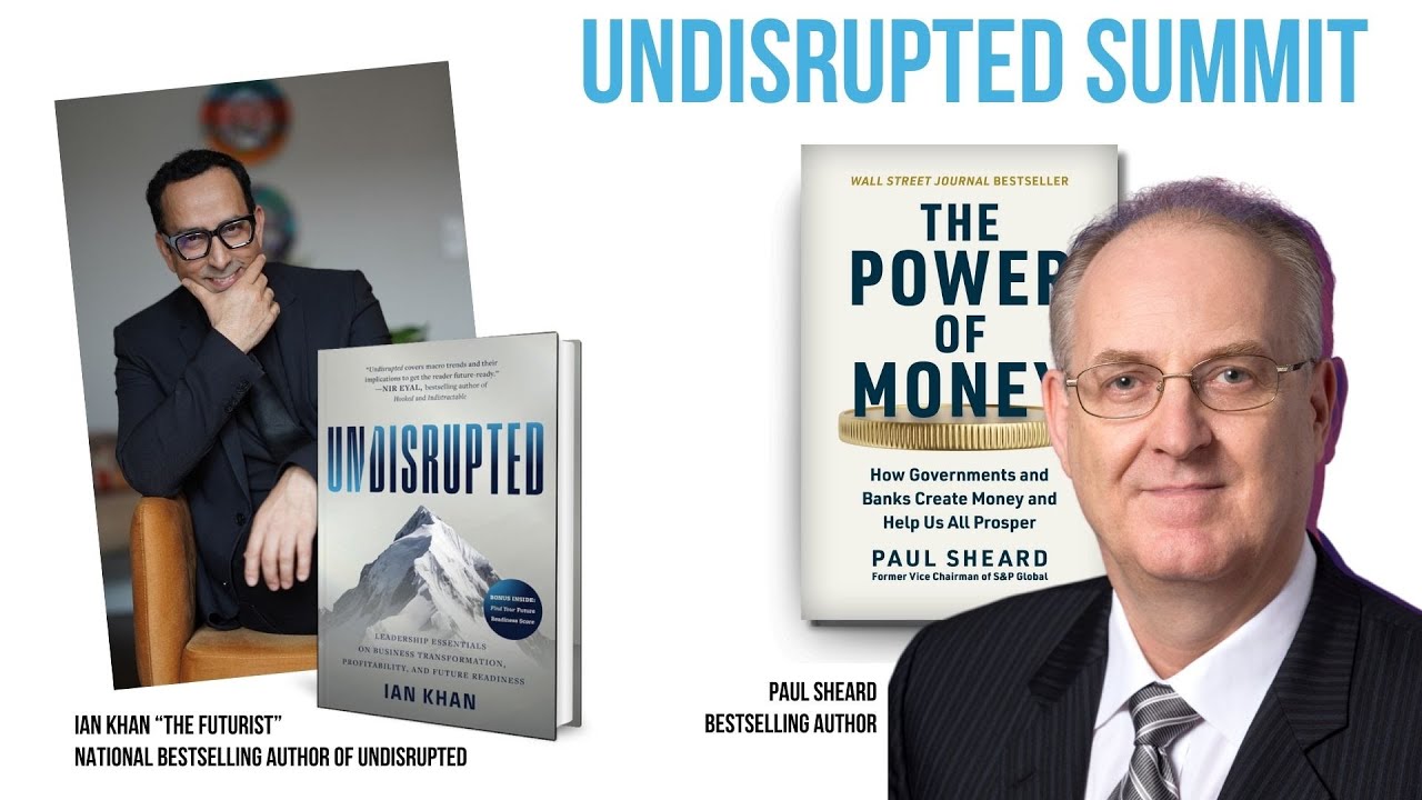Paul Sheard on The Power of Money | The UNDISRUPTED Show | Economics & Financial Systems