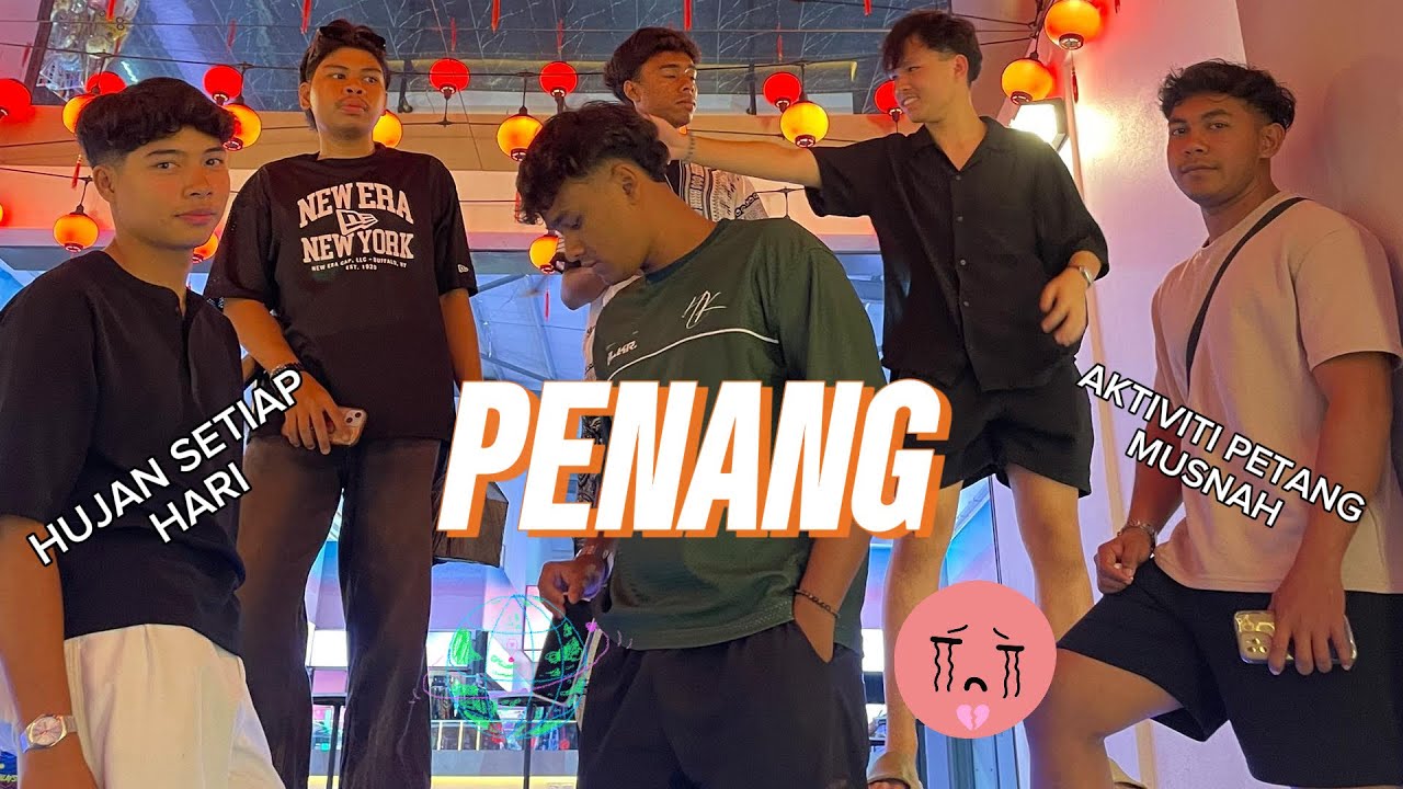 Trip penang yang menyedihkan bagi kami semua🥲