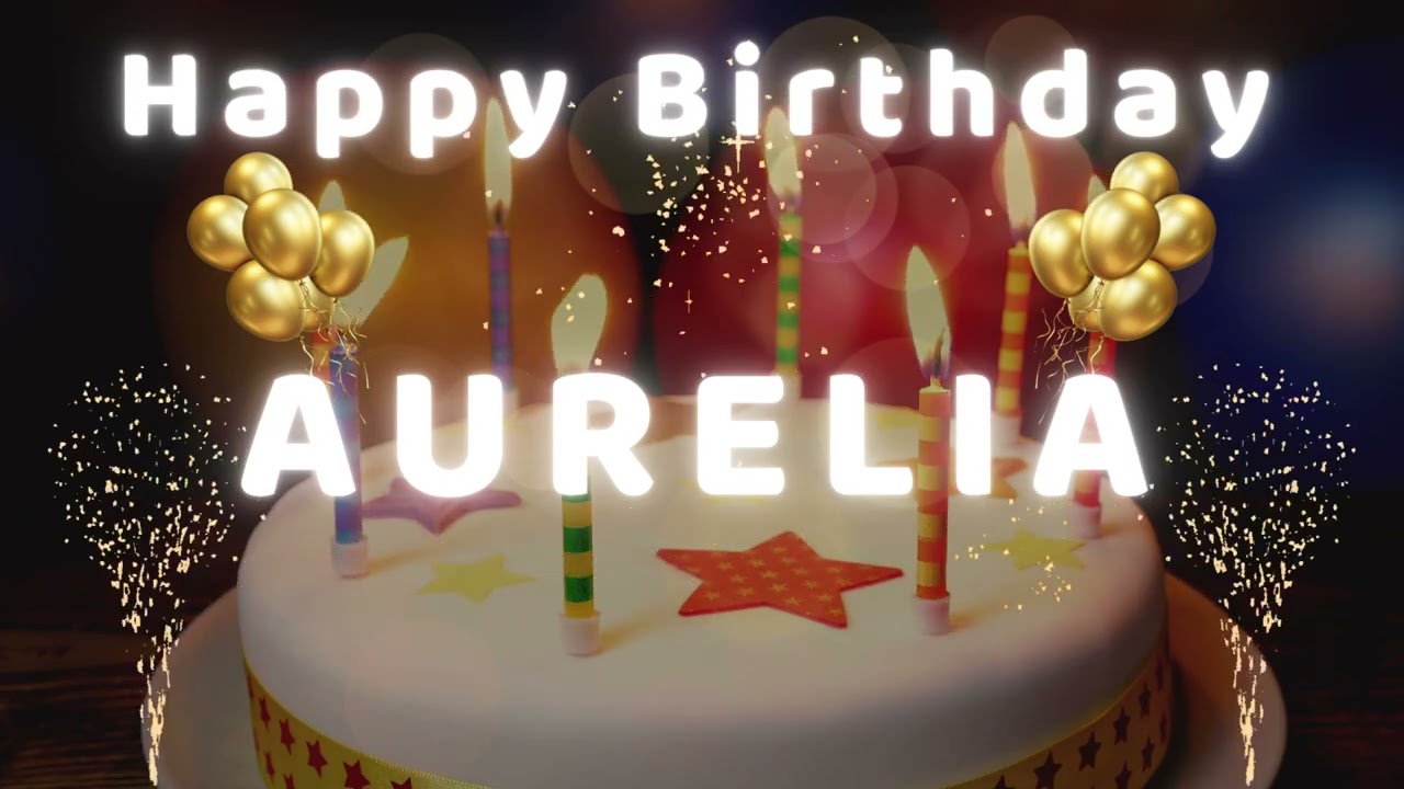 Happy Birthday Aurelia 🎂 | Birthday Song With Name
