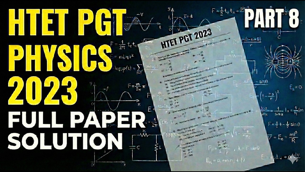 HTET PGT Physics 2023 Paper Solution | Complete Explanation | With Tricks | PART 8