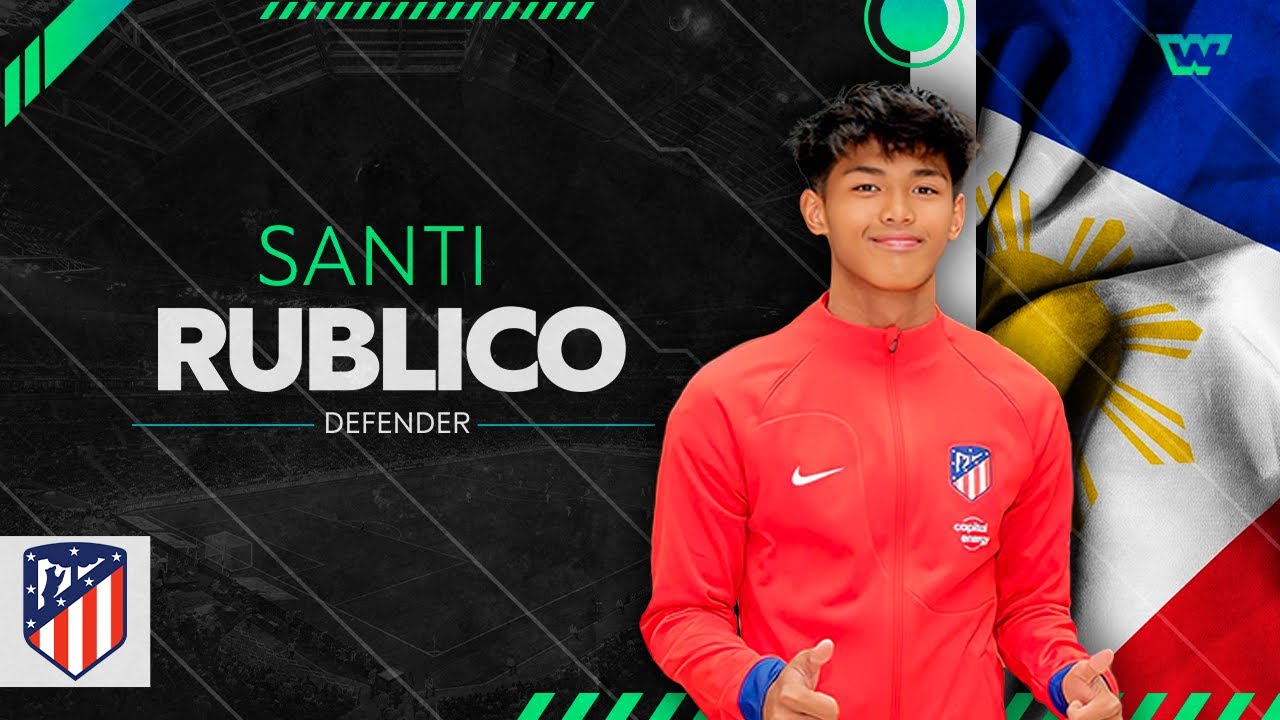 Santi Rublico | Atlético Madrid - Philippines Debut