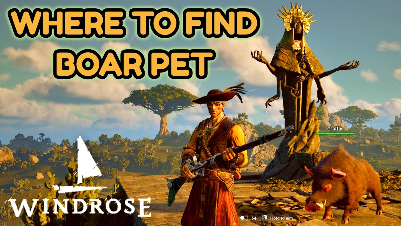 Where To Find BOAR PET - WINDROSE TIPS