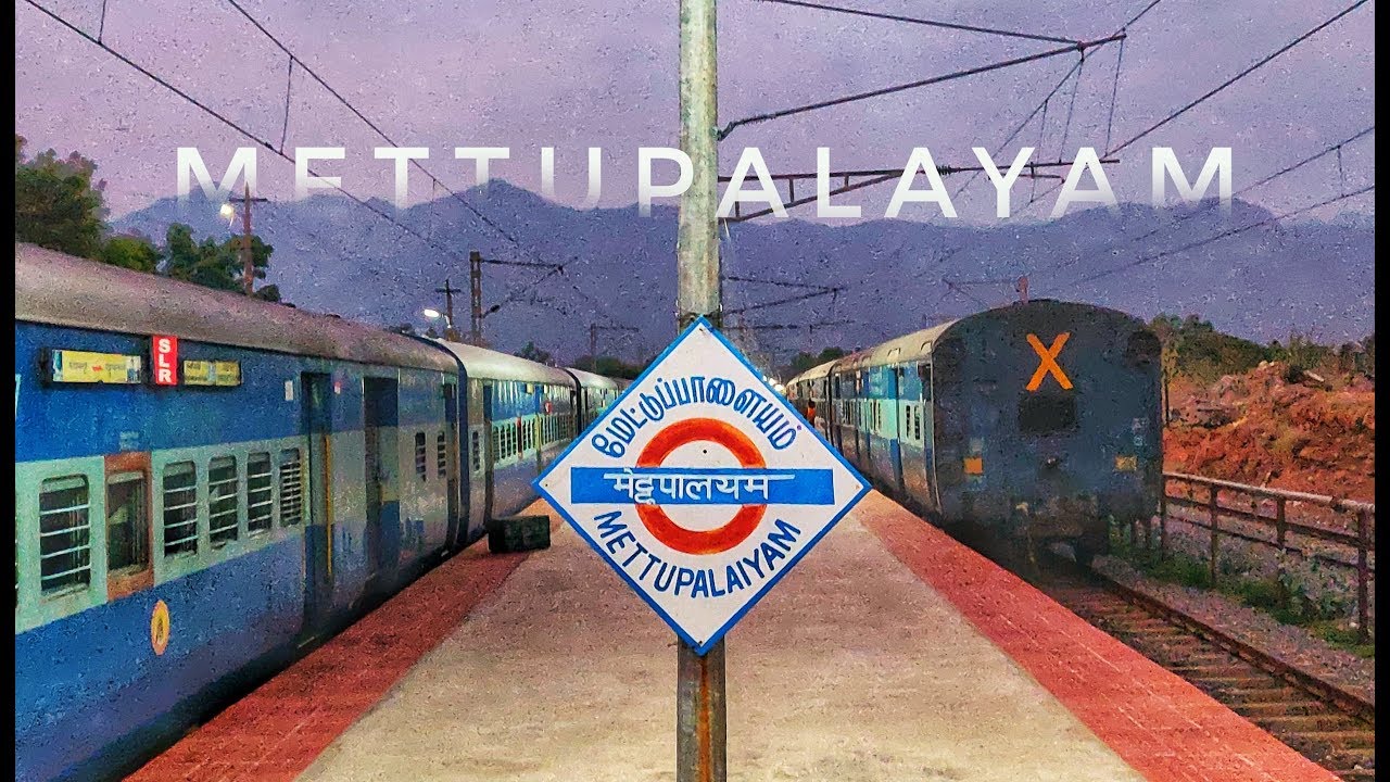 Train to Mettupalayam - Foothills of the Nilgiri Hills | Western Ghats