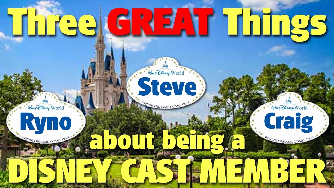 Three GREAT Things about being a Disney Cast Member | DIS Unplugged Minisode