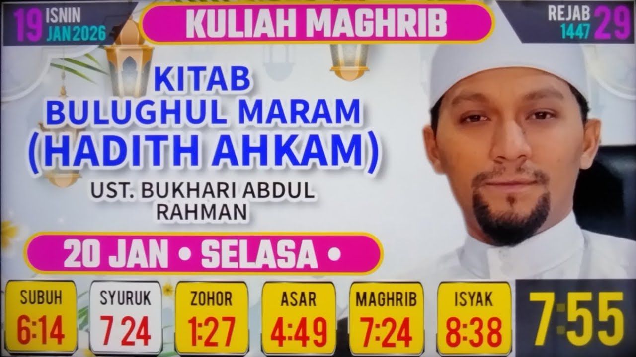 Kitab Bulughul Maram (Hadith Ahkam) : Al-Fadhil Ust Bukhori Abd Raman - 20 Jan 26