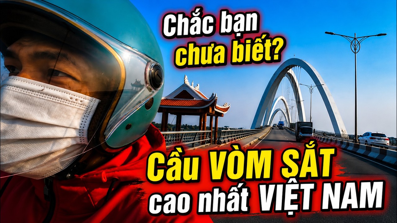 Cầu Vòm Sắt cao nhất Việt Nam