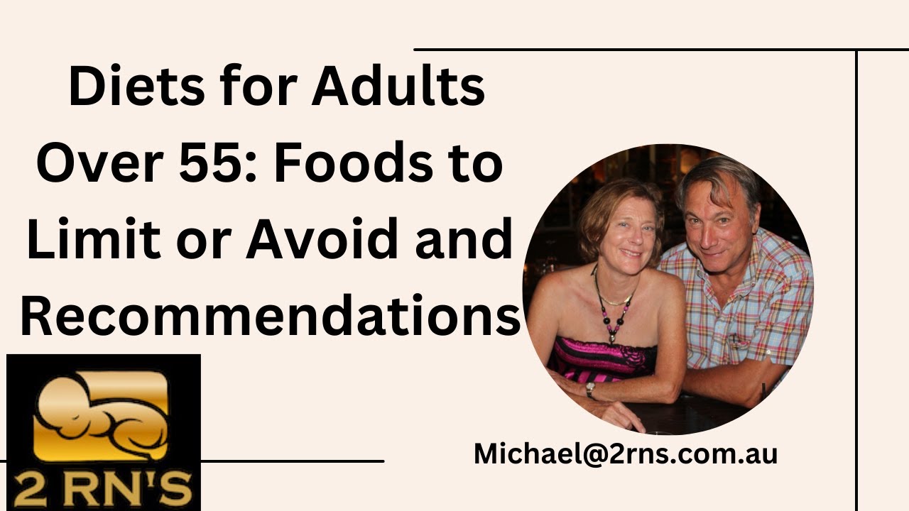 Diets for Adults Over 55: Foods to Limit or Avoid and recommendations