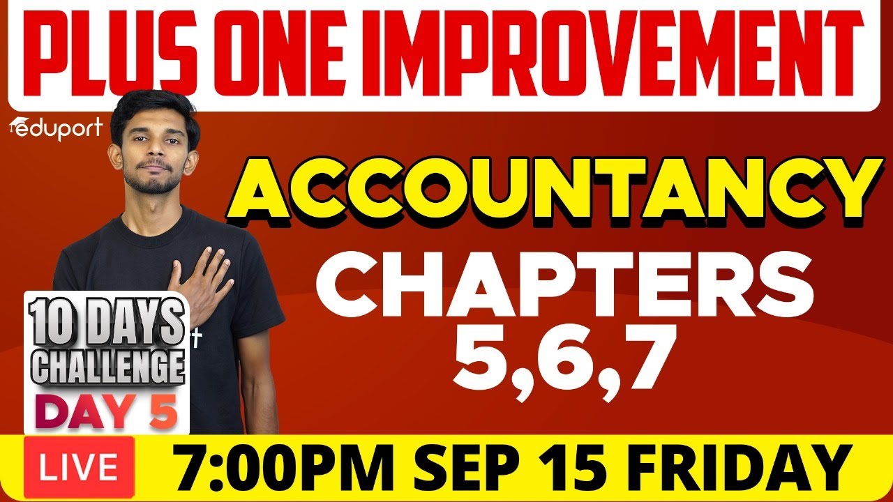 Plus One Improvement Exam - Accountancy - Chapters 5 ,6 & 7 | Eduport Commerce