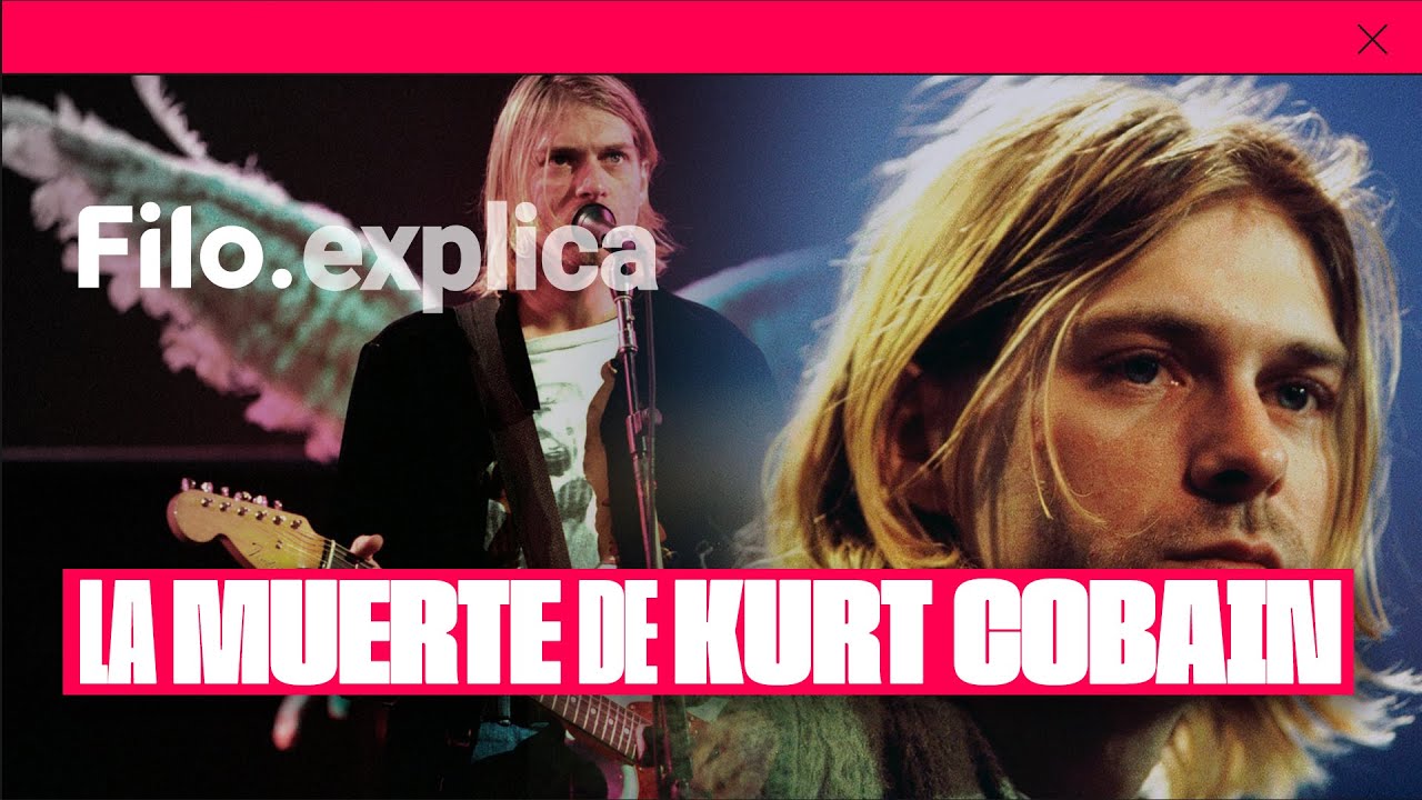 Kurt Cobain: rock, excesos y una historia tr&aacute;gica &iquest;Qu&eacute; se sabe de su muerte? | Filo.explica