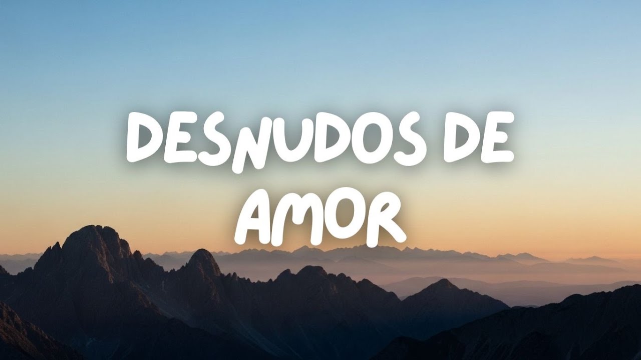 Desnudos de Amor | Latina Song 2026