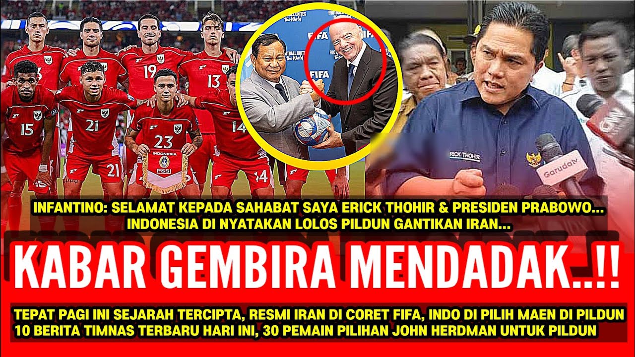 MANTAP! FIFA: SLAMAT KEPADA TEMAN SAYA ERIK THOHIR TIMNAS LOLOS PILDUN GANTI IRAN? STARTING XI PIDUN
