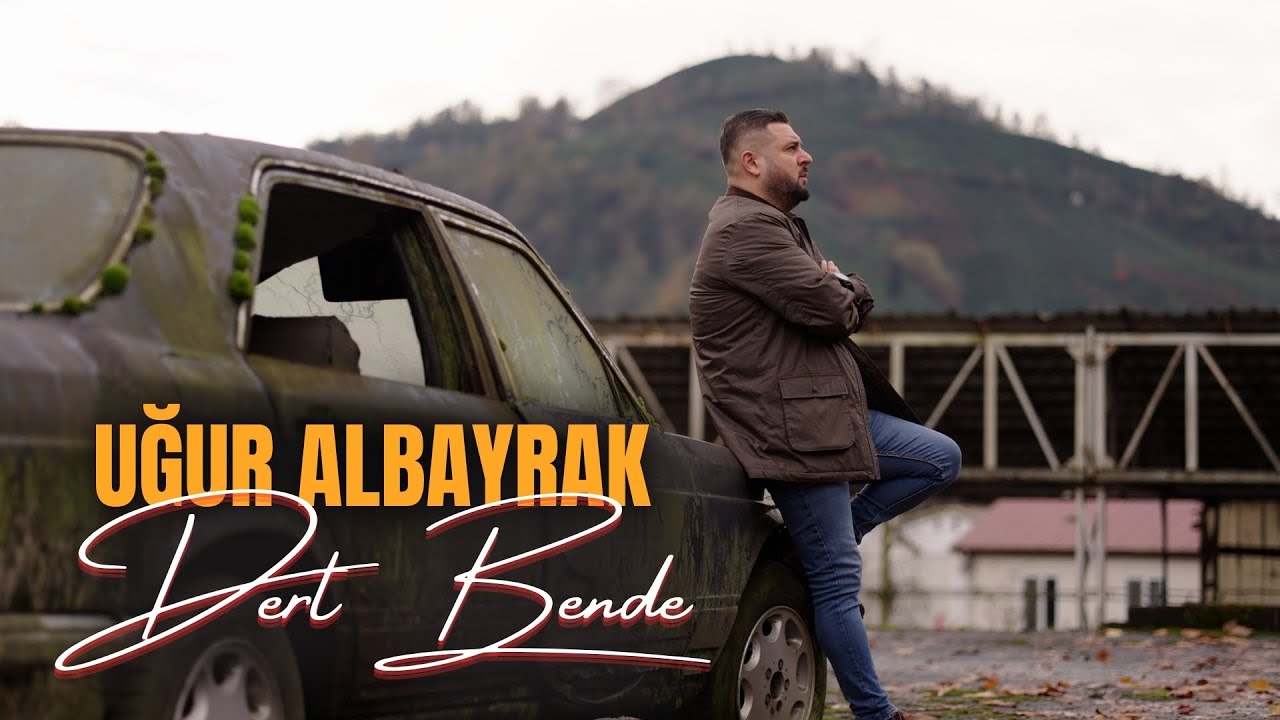 Uğur ALBAYRAK - Dert Bende