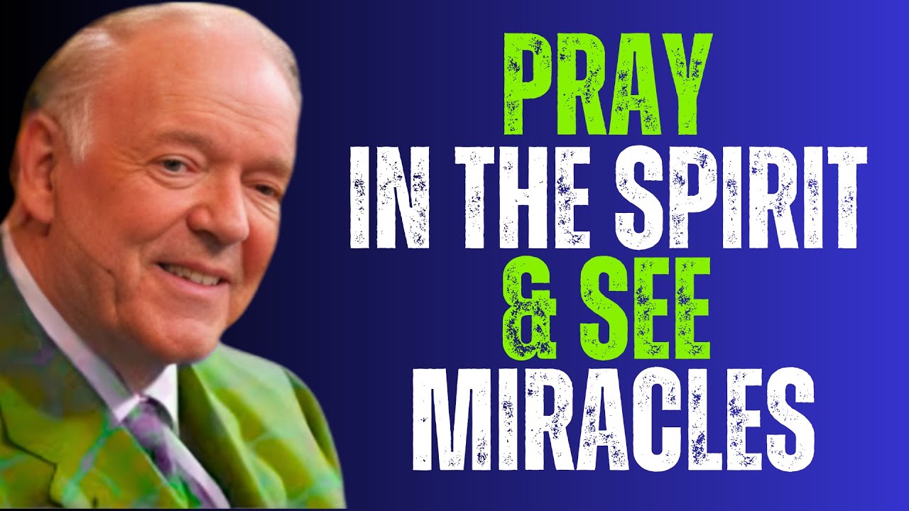 How to Pray in the Spirit for Miraculous Results | Kenneth E. Hagin Teaching ...