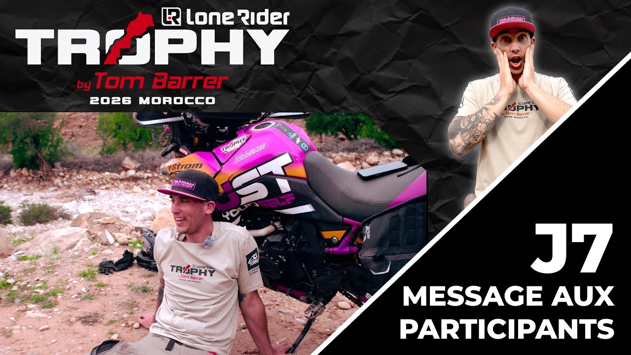 Lone Rider Trophy J7: Message au participants 