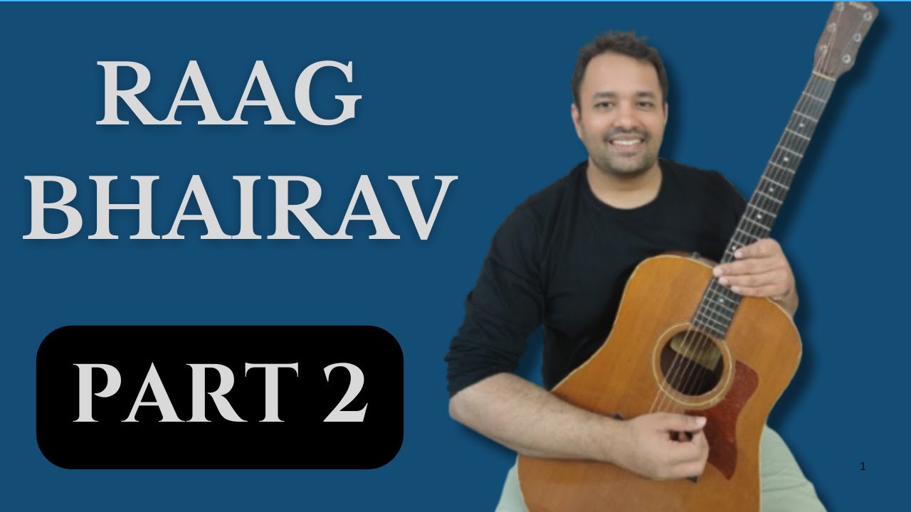 РААГ БХАЙРАВ НА ГИТАРЕ || Урок гитары || ЧАСТЬ 2