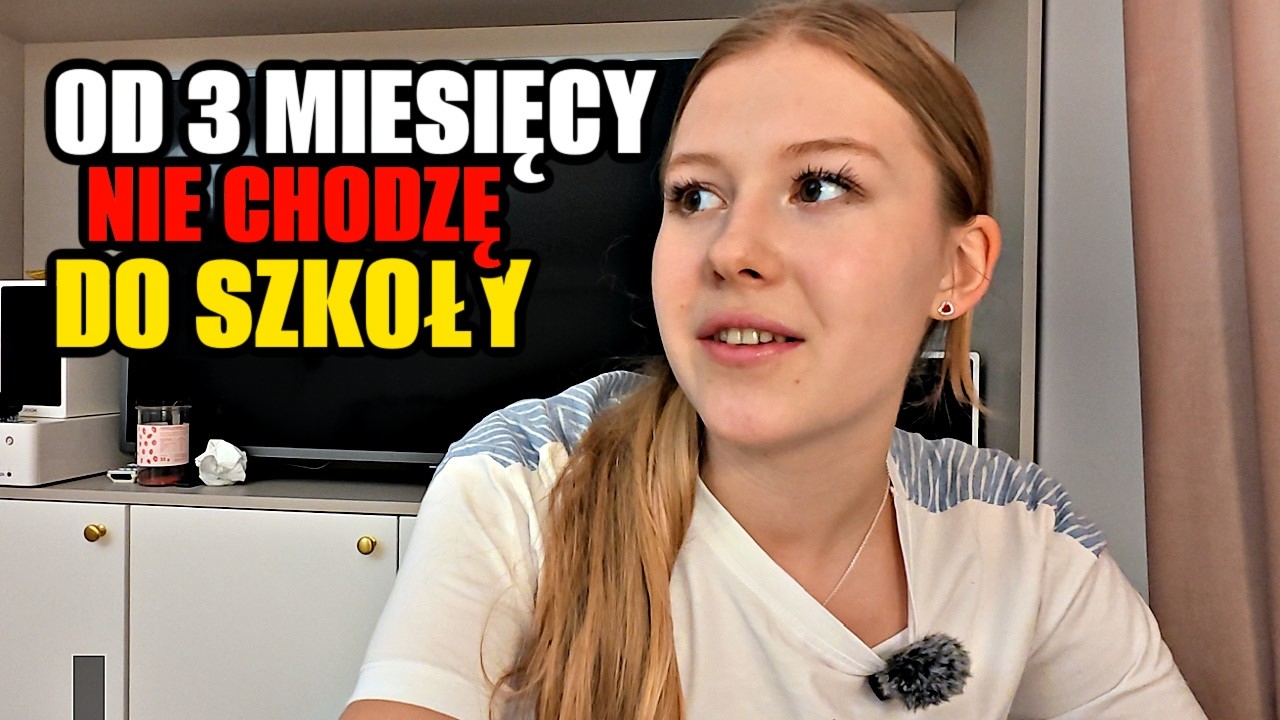 NIE CHODZĘ DO SZKOŁY OD 3 MIEISĘCY - CO DALEJ ?