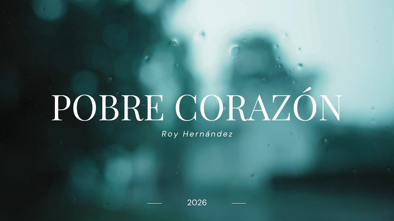 Pobre Corazón (Bachata) / Roy Hernández