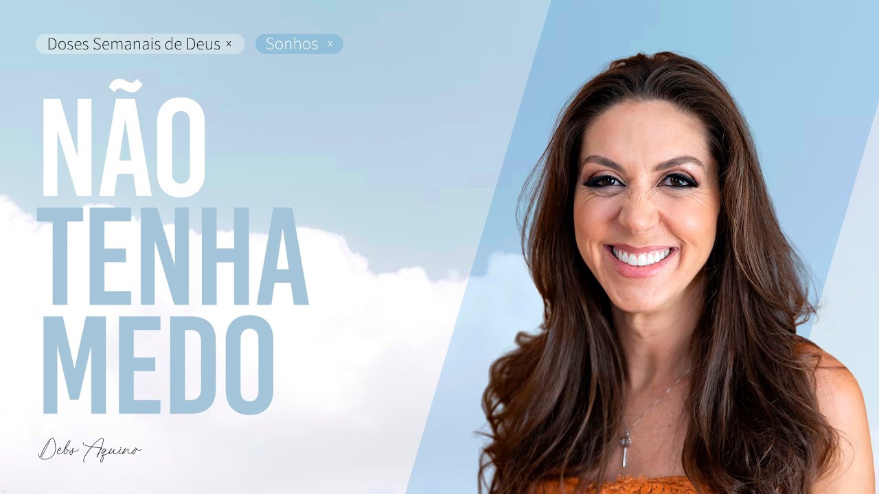 Série Sonhos: Não tenha medo!