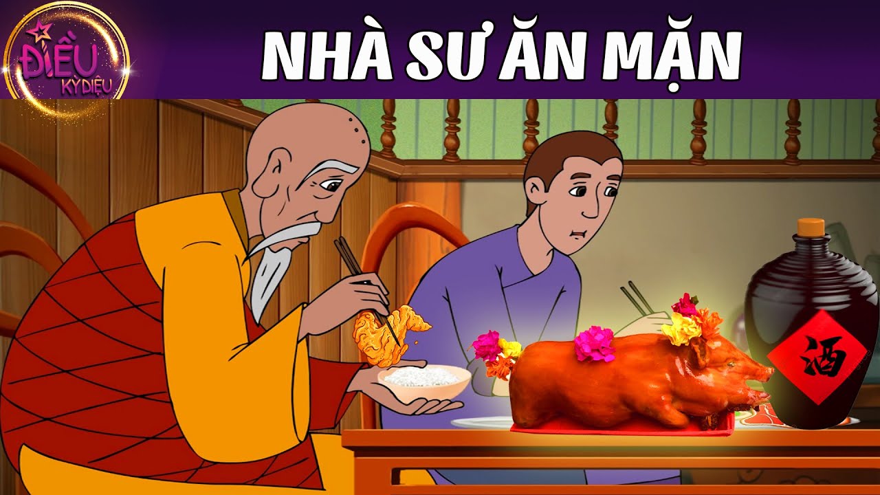 Truyện cổ tích việt nam - NHÀ SƯ ĂN MẶN - Phim hoạt hình - Điều kỳ diệu
