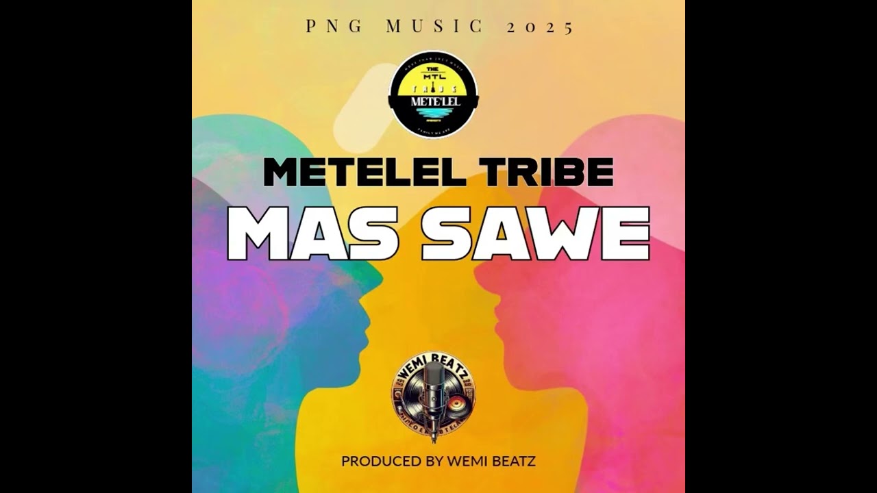 Metelel Tribe-Mas Sawe(Prod By Wemi Beatz)