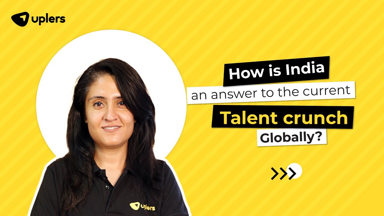 How India is an Answer to the Current Talent Crunch Globally?