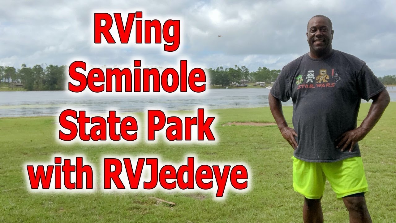 RVing Seminole State Park with RVJedeye