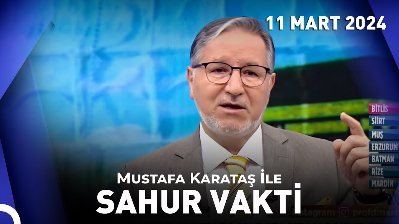 Prof. Dr. Mustafa Karataş ile Sahur Vakti - 11 Mart 2024
