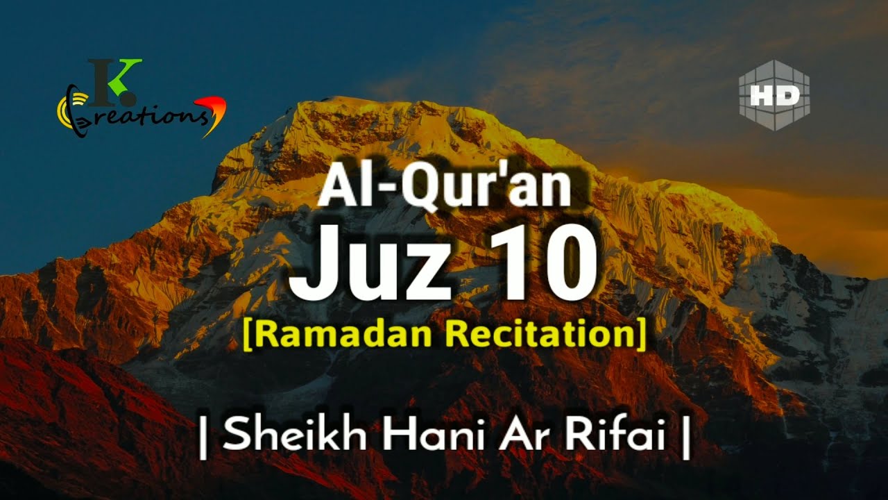 Juz 10 Full | Ramadan Recitation | Sheikh Hani Ar Rifai | Beautiful Quran Recitation | Holy Quran