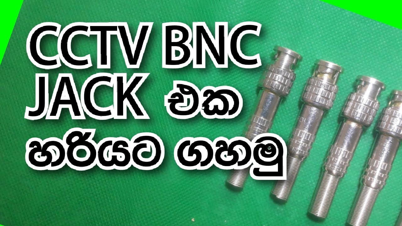 cctv bnc connector installation,instruction, cctv connectors in sinhala | techzone lanka 2021