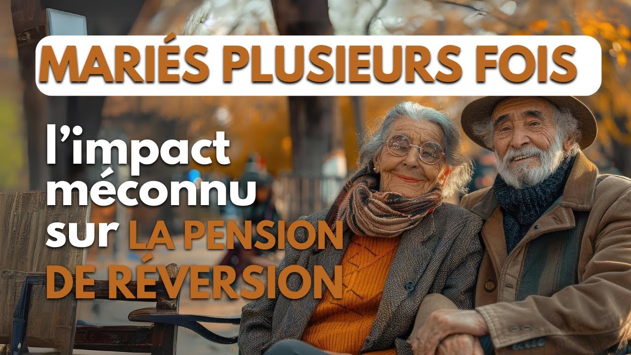 Mari&eacute;s plusieurs fois : l&rsquo;impact m&eacute;connu sur la pension de r&eacute;version