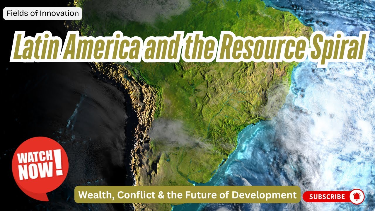 88 - Latin America and the Resource Spiral: Wealth, Conflict & the Future of Development