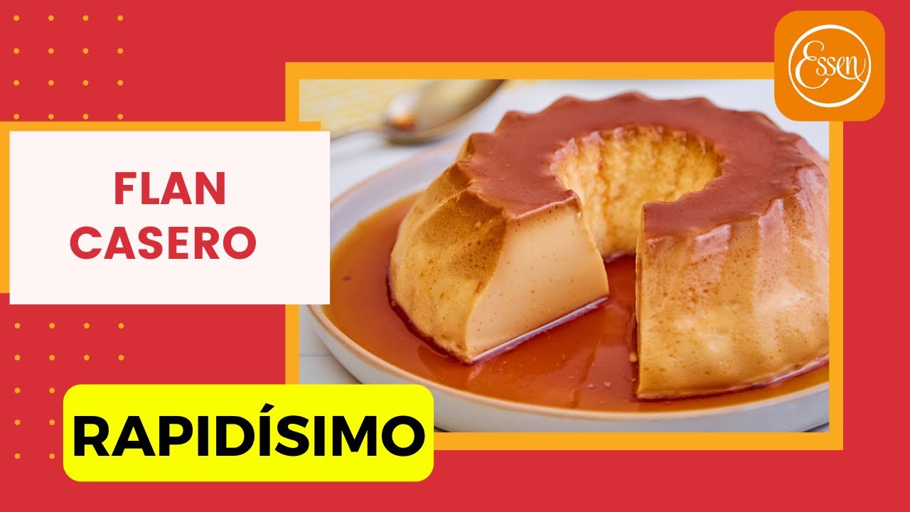 🍮 Receta PASO a PASO Flan Casero SUPER FÁCIL y RÁPIDO con Essen