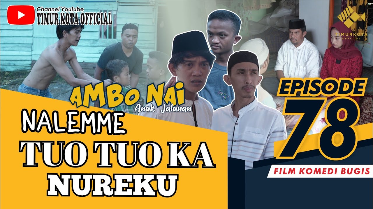EPISODE 78 | Ambo Nai Anak Jalanan | Timur Kota | Komedi Bugis
