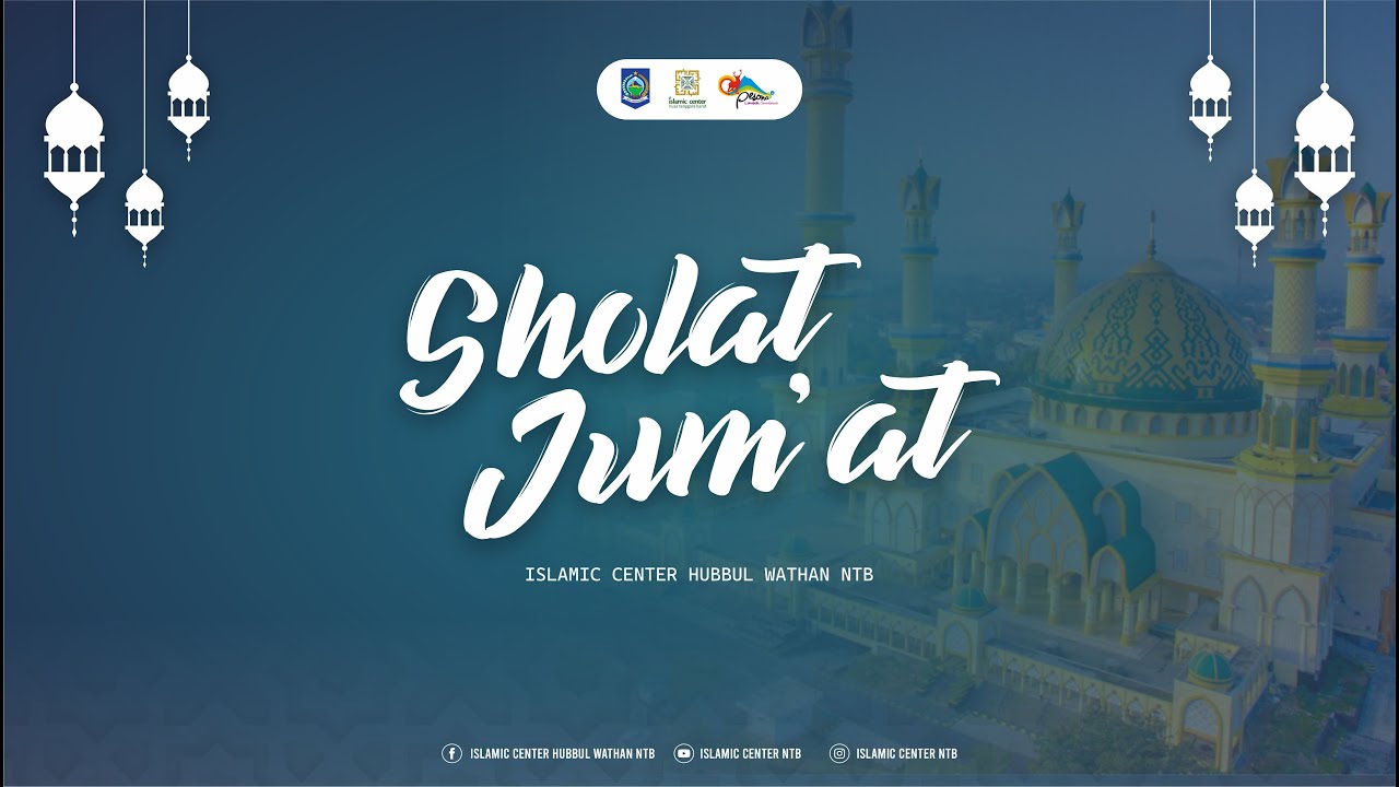 [LIVE ISLAMIC CENTER NTB] Rangkaian Sholat Jumat, Tanggal 24 Rajab 1446 H/ 24 Januari 2025 M