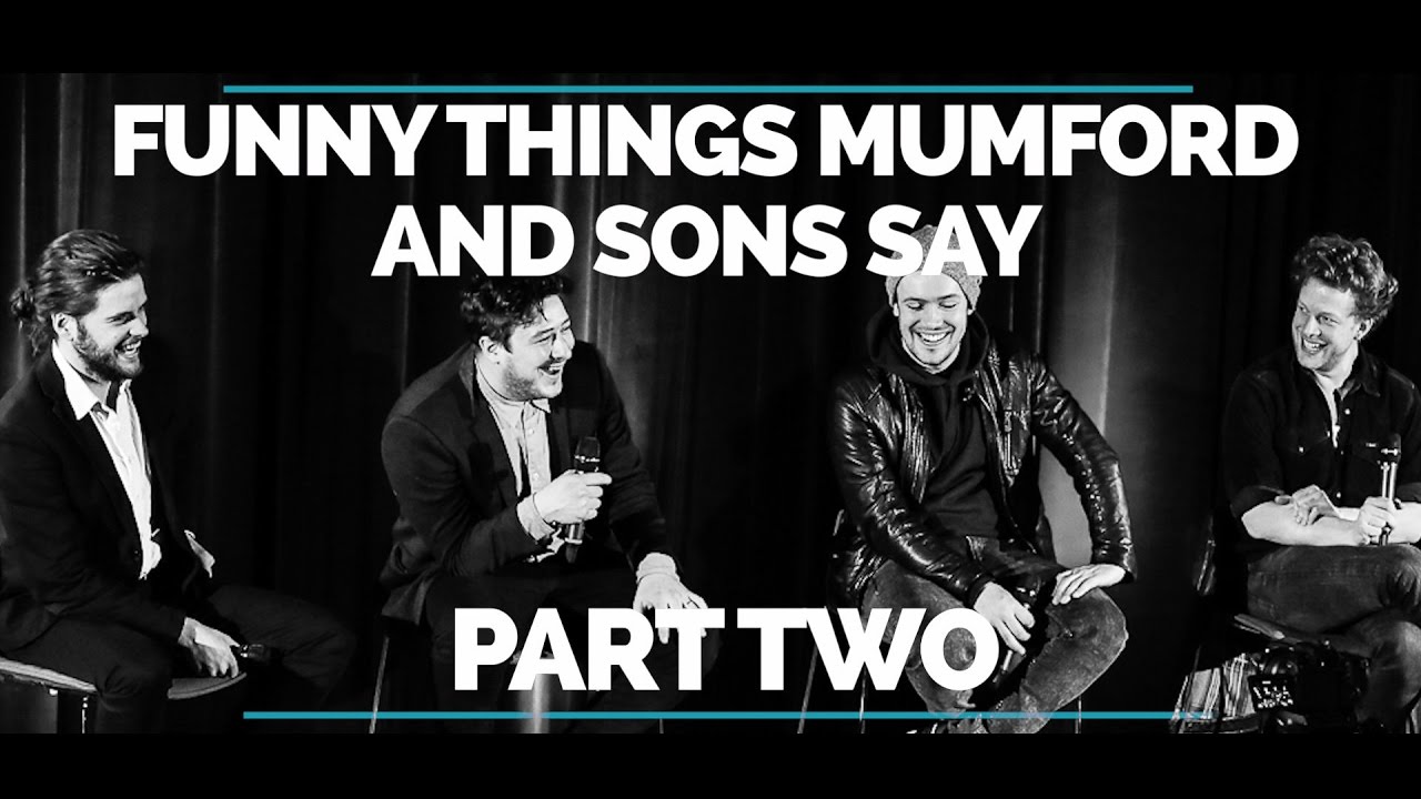Funny Things Mumford and Sons Say (Part 2)
