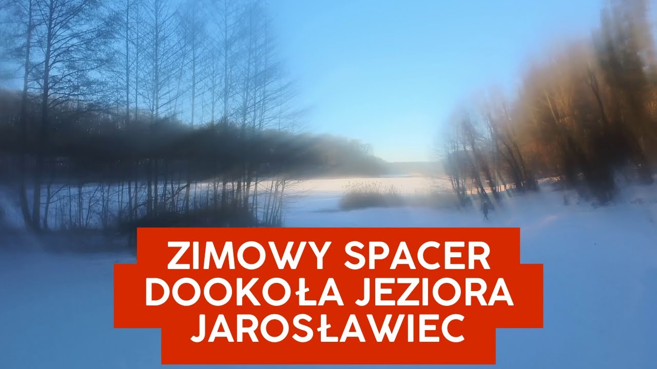 Zimowy spacer dookoła jeziora Jarosławiec