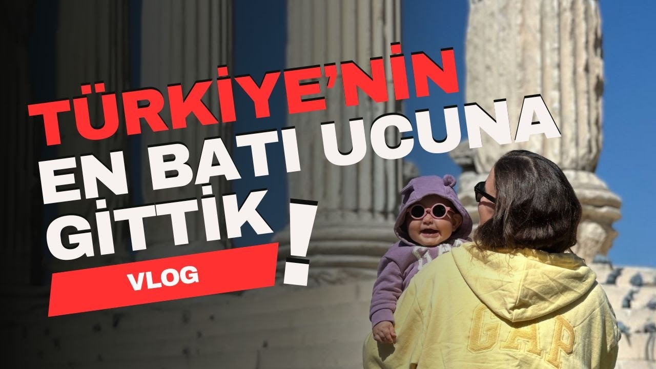 TÜRKİYE'NİN EN BATI UCUNA GİTTİK! #Çanakkale'de görülmesi gereken 8 nokta - #VLOG3
